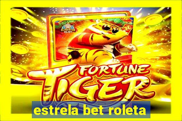 estrela bet roleta